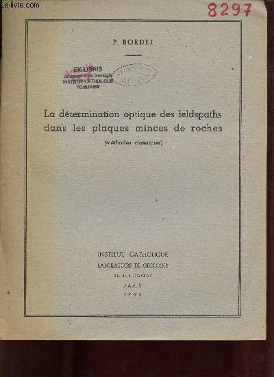 La dtermination optique des feldspaths dans les plaques minces de roches (mthodes classiques) - Extrait Institut Catholique Laboratoire de Gologie 1948.