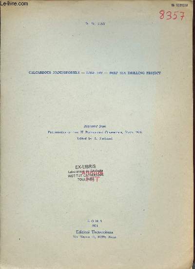 Calcareous Nannofossils legs I-IV deep sea drilling project - Reprinted from proceedings of the II planktonic conference Roma 1970 edited by A.Farinacci.