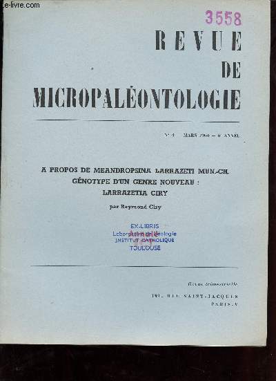 A propos de meandropsina larrazeti Mun.-Ch. gnotype d'un genre nouveau : Larrazetia Ciry - Extrait revue de micropalontologie n4 mars 1964 6e anne.