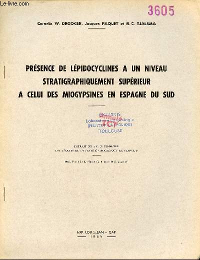 Prsence de lpidocyclines  un niveau stratigraphiquement suprieur  celui des miogypsines en Espagne du Sud - Extrait du C.R. Sommaire des sances de la socit gologique de France 1965 fasc.3 sance du 8 mars 1965.