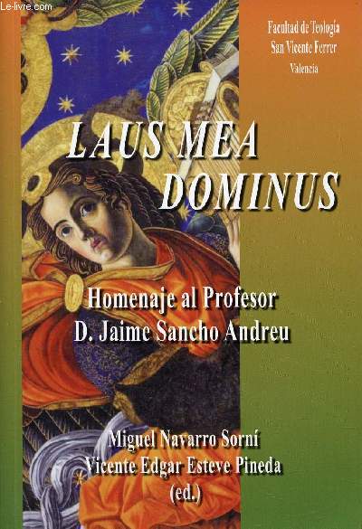 Laus Mea Dominus homenaje al profesor D.Jaime Sancho Andreu - Facultad de teologia San Vicente Ferrer Series Valentina LXVII.