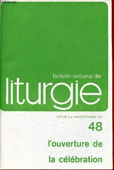 Bulletin national de liturgie - Volume 9 janvier fvrier 1975 n48 L'ouverture de la clbration.