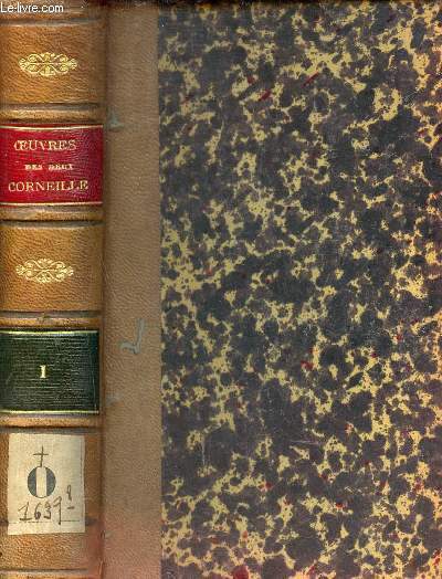 Oeuvres des deux Corneille (Pierre et Thomas) dition variorum collationne sur les meilleurs textes prcdes de la vie de Pierre Corneille - Tome premier.