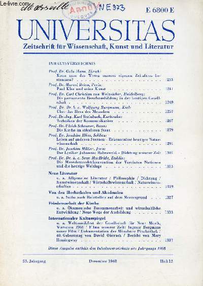 Universitas heft 12 23.Jahrgang dezember 1968 - Kann man das Wesen unseres eigenen Zeitalters bestimmen ? - Paul Klee und seine Kunst - die permanente Berufsausbildung in der heutigen Gesellschaft - uber das Herz des Menschen etc.