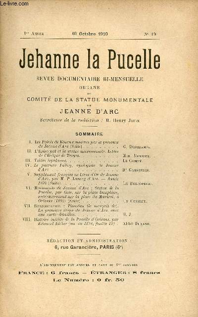 Jehanne la Pucelle n19 1re anne 10 octobre 1910 - Les points de Rouen consacrs par la prsence de Jeanne d'Arc (suite) - l'episcopat et la statue monumentale lettre de l'eveque de Troyes - tables lapidaires - le patriote Palloy etc.