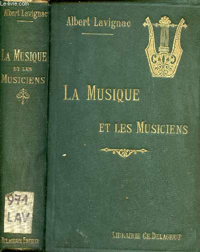 La musique et les musiciens - 13e dition revue et corrige.