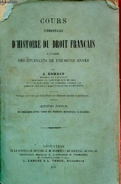 Cours lmentaire d'histoire du droit franais  l'usage des tudiants de premire anne - 7e dition accompagne d'une table des matires analytique et dtaille.
