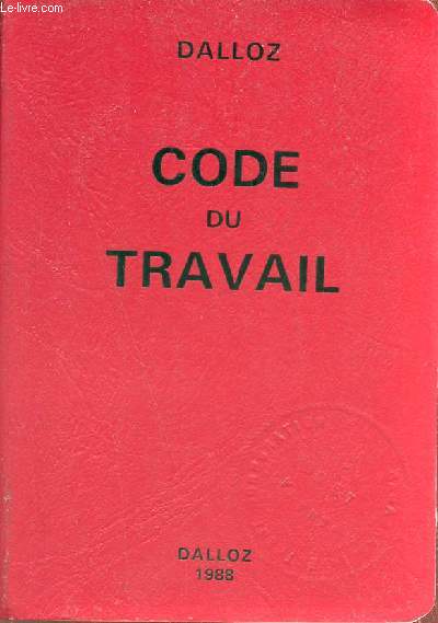 Code du travail (textes codifis et textes annexes) - Codes Dalloz - 50e dition.