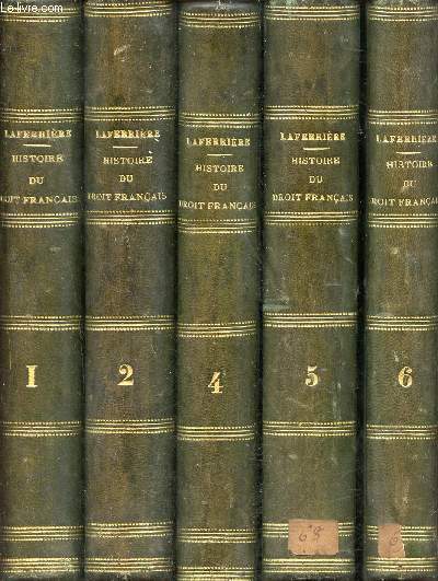 Histoire du droit civil de Rome et du droit franais - En 5 tomes - Tomes 1 + 2 + 4 + 5 + 6 - tome 3 absent.