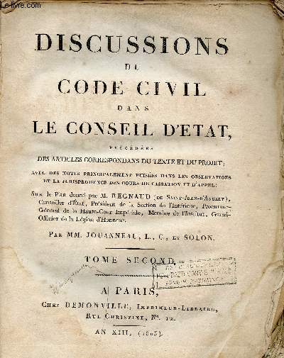 Discussions du code civil dans le conseil d'tat prcdes des articles correspondans du texte et du projet - Tome 2.