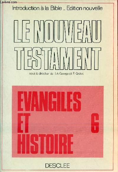 Introduction  la bible dition nouvelle - Le nouveau testament - Tome 6 : Evangiles et histoire.