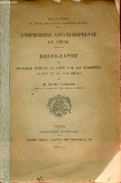 L'Imprimerie Sino-Europenne en Chine - Bibliographie des ouvrages publis en Chine par les Europens au XVIIe et au XVIIIe sicle - Publications de l'cole des langues orientales vivantes.