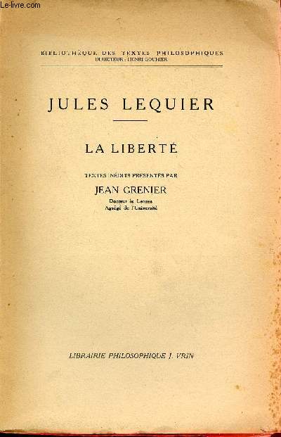 Jules Lequier - La libert - Collection Bibliothque des textes philosophiques.