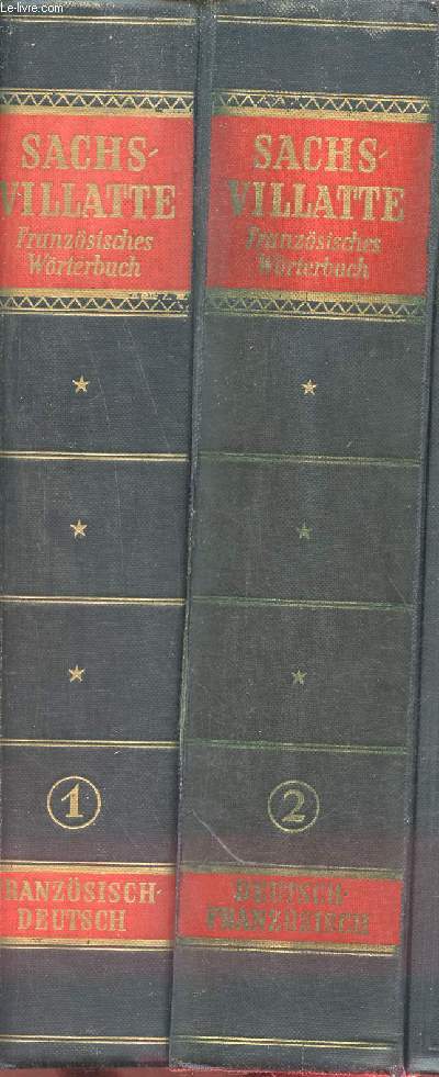 Sachs-Villatte Dictionnaire encyclopdique franais-allemand et allemand franais - En deux tomes - Tomes 1 + 2 .