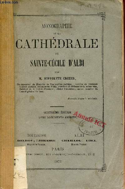 Monographie de la Cathdrale de Sainte-Ccile d'Albi - 4e dition.