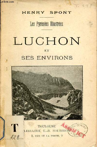 Les Pyrnes Illustres - Luchon et ses environs.