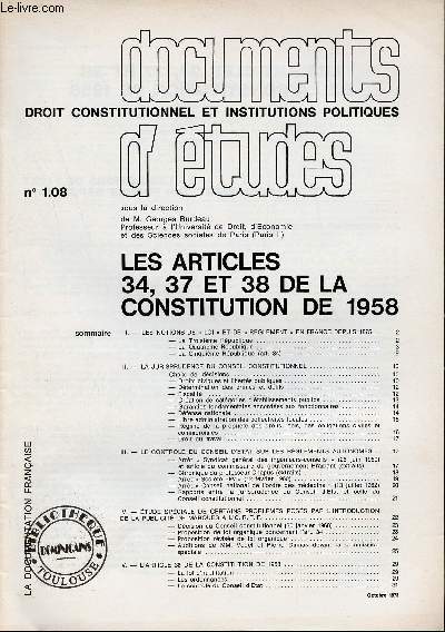 Documents d'tudes droit constitutionnel et institutions politiques n1.08 octobre 1973 - Les articles 34 37 et 38 de la constitution de 1958.