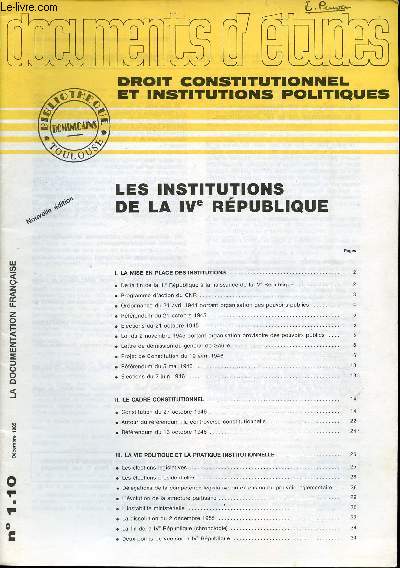 Documents d'tudes droit constitutionnel et institutions politiques n1.10 dcembre 1985 - Les Institutions de la IVe rpublique.