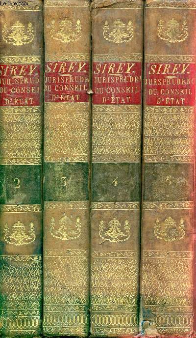 Jurisprudence du conseil d'tat depuis 1806 poque de l'institution de la Commission du contentieux jusqu' la fin de Septembre 1818 - Tomes 2 + 3 + 4 + 5 .