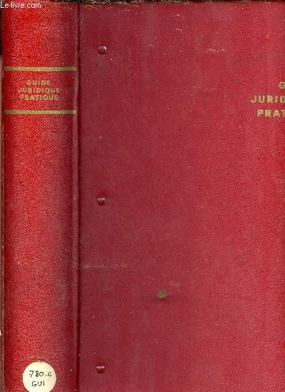 Le guide juridique pratique - 15e dition.