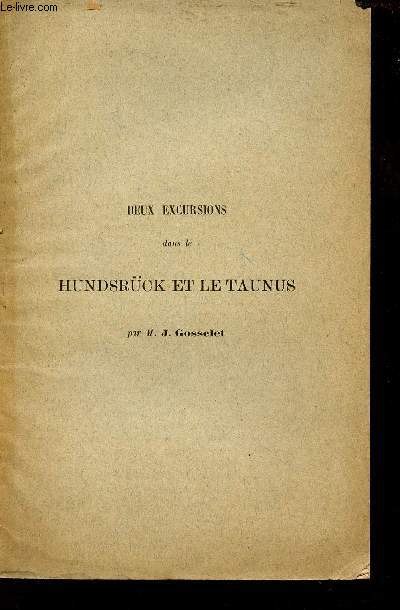 Deux excursions dans le Hundsrck et les Taunus - Extrait des Annales de la socit gologique du nord t.XVII 1890.