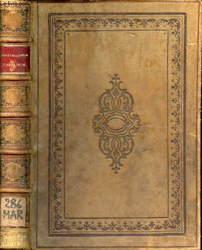 Martyologium romanum Gregorii XIII jussu editum urbani VIII. et Clementis X. auctoritate recognitum ac deinde anno mdccxlix benedicti XIV labore et studio auctum et castigatum editio novissima juxta exemplar romae impressum mdcccxlv ss.D.N.Gregorio XVI