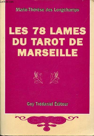 Les 78 lames du tarot de Marseille.