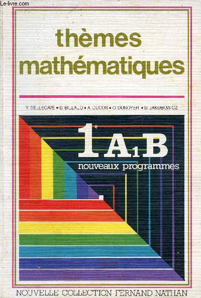 Thmes mathmatiques 1e A1B - Nouveaux programmes.