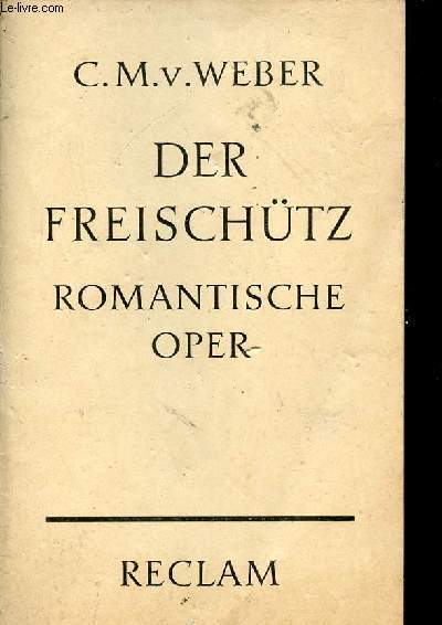 Der Freischutz romantische oper.