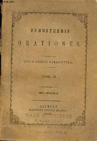 Demosthenis orationes ad optimos libros accurate emendatae - Nova editio stereotypa C.Tauchnitiana nova impressio - Tomus 2.