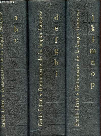 Dictionnaire de la langue franaise - En 4 tomes - Tomes 1 + 2 + 3 + 4.