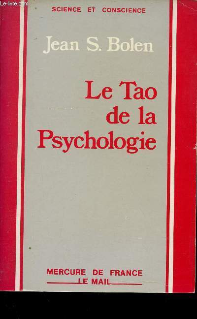 Le Tao de la Psychologie - La synchronicit et la voie du coeur - Collection Science et Conscience.