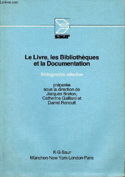 Le Livre, les Bibliothques et la Documentation - Bibliographie slective.