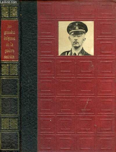 Les grandes nigmes historiques de notre temps - Les grandes nigmes de la guerre secrte.
