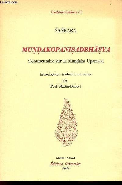 Mundakopanisadbhasya commentaire sur la Mundaka Upanisad.