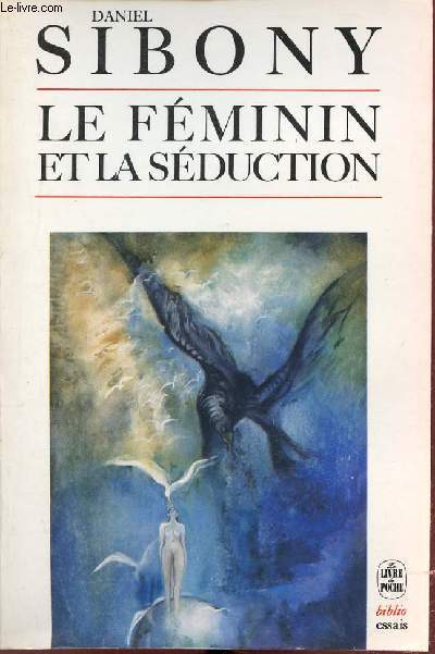 Le fminin et la sduction - Collection le livre de poche biblio essais n4061.