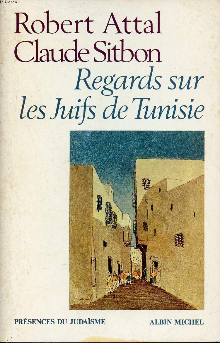 Regards sur les Juifs de Tunisie - Collection prsences du judasme.