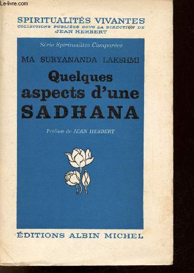 Quelques aspects d'une Sadhana - Collection spiritualits vivantes srie spiritualits compares.