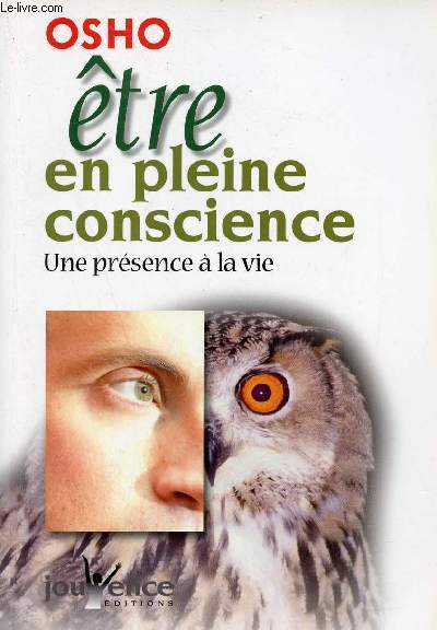 Etre en pleine conscience une prsence  la vie.