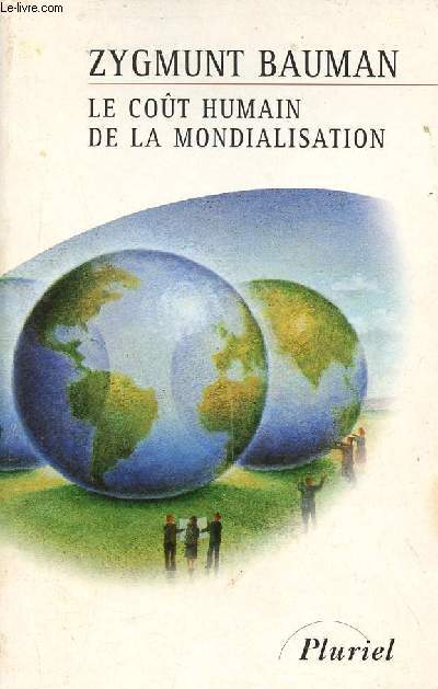 Le cot humain de la mondialisation - Collection Pluriel n995.