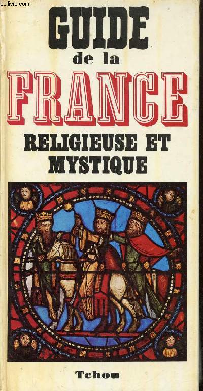 Guide de la France religieuse et mystique.