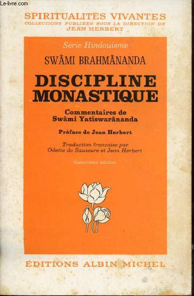 Discipline monastique commentaires de Swmi Yatswarnanda - Collection Spiritualits vivantes srie hindouisme.