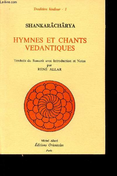 Hymnes et chants vedantiques - Collection tradition hindoue 1.