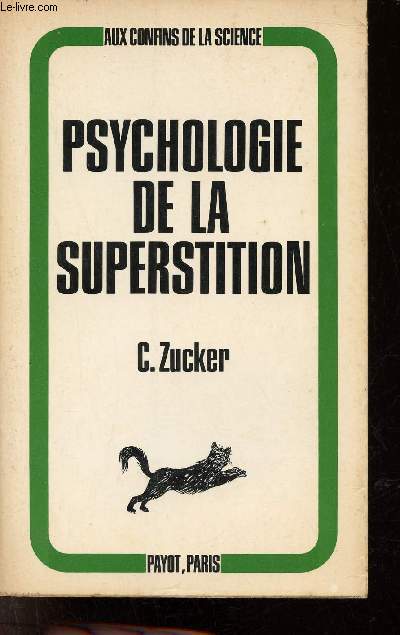 Psychologie de la superstition - Collection Aux confins de la science.