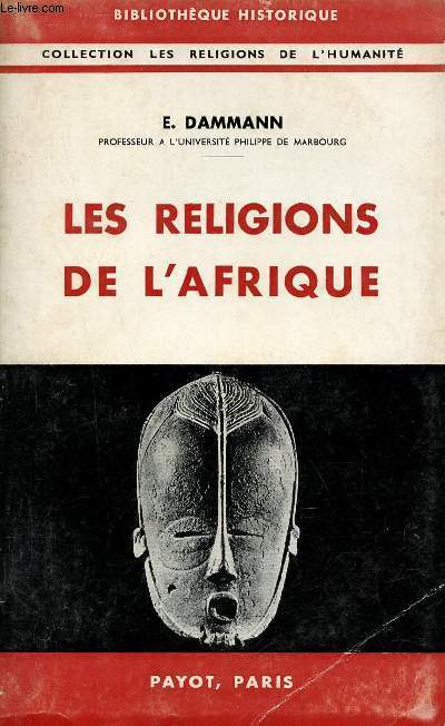 Les religions de l'Afrique - Collection Bibliothque historique collection les religions de l'humanit.