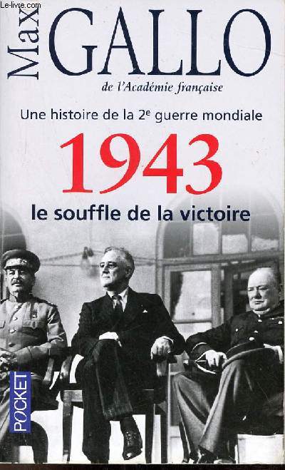 Une histoire de la 2e guerre mondiale 1943 le souffle de la victoire - Rcit - Collection Pocket n15110.
