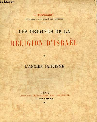 Les origines de la religion d'Isral - Tome 1 : L'ancien jahvisme.