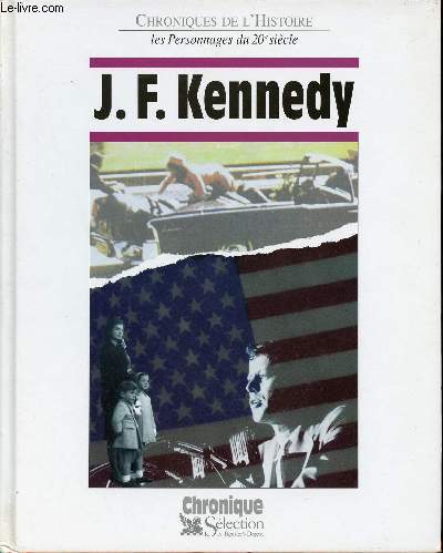 J.F.Kennedy - Collection Chroniques de l'histoire.