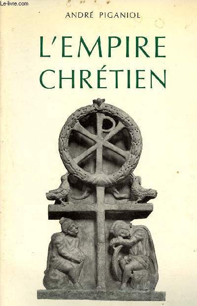 L'Empire Chrtien 325-395 - 2e dition mise  jour par Andr Chastagnol - Collection Hier.