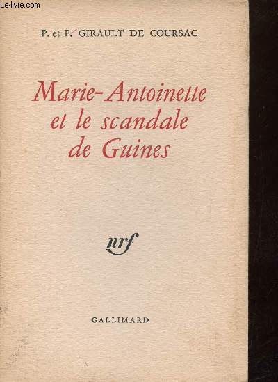 Marie-Antoinette et le scandale de Guines.